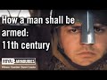 How A Man Shall Be Armed: 11th Century