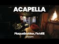 HQ ACAPELLA Oncam PlaqueBoyMax Flo Milli 127 BPM Key C Major