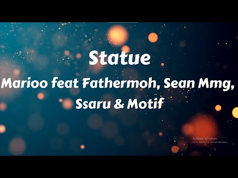 Marioo feat Fathermoh, Sean Mmg, Ssaru & Motif - Statue (Lyrics)
