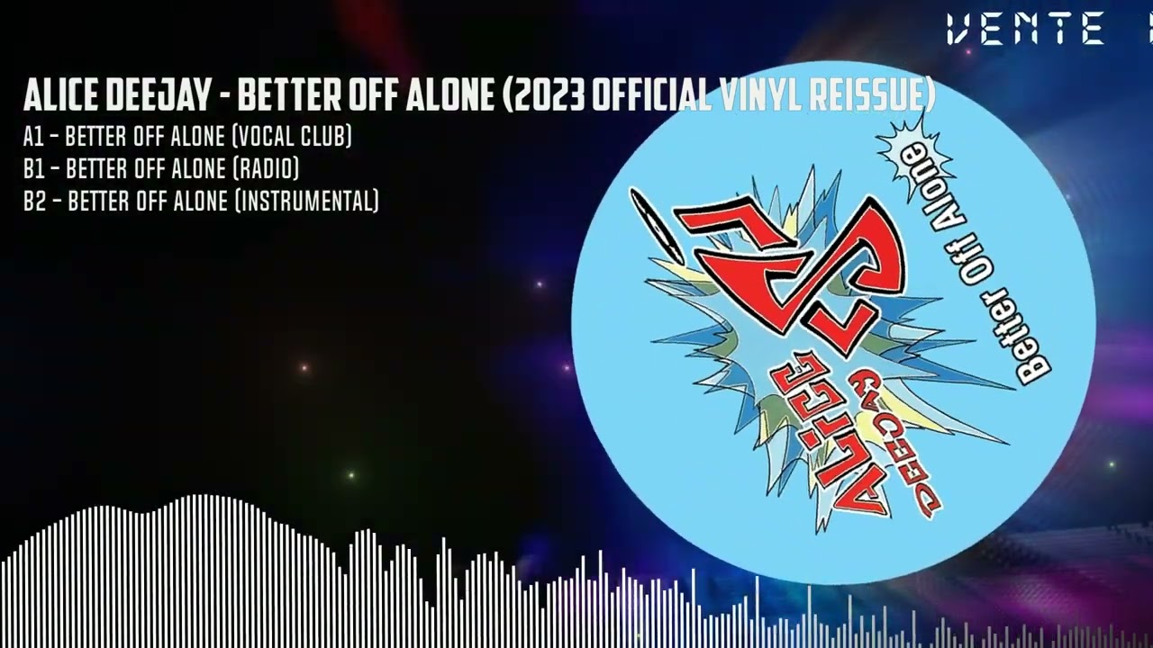 ALICE DEEJAY - BETTER OFF ALONE (2023 OFFICIAL VINYL REISSUE)