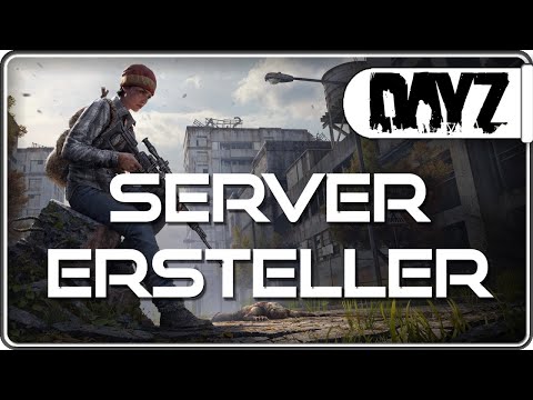 Create a DayZ server & play with friends online | Create a DayZ server (German)