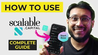 Scalable Capital Tutorial  - Complete Guide for beginners on How to use  scalable capital