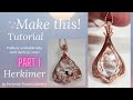 Master the Art of Wire Wrapping and Wire Weaving! Herkimer Diamond
Penda...