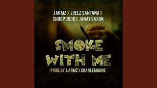 Smoke With Me (Instrumental) (feat. Juelz Santana, Snoop Dogg & Janay Saxon)