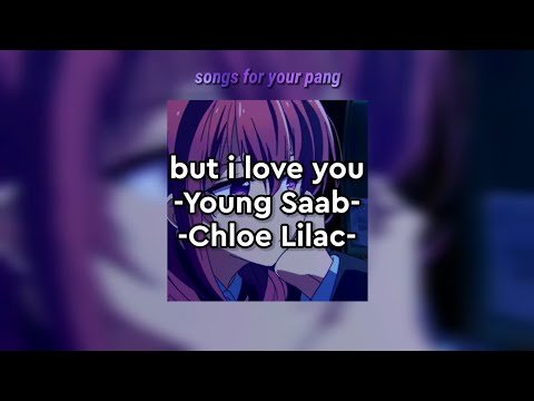 but i love you - Young Saab, Chloe Lilac (Letra/Tradução)