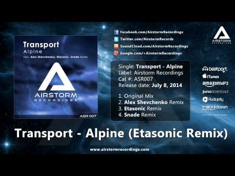 Transport - Alpine (Etasonic Remix) [Airstorm Recordings] - PROMO