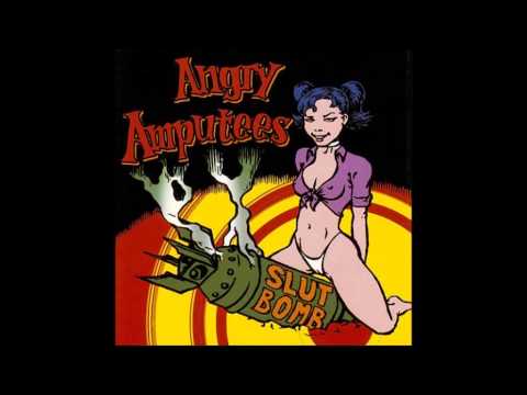 Slut Bomb FULL ALBUM -  Angry Amputees