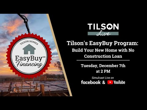 Tilson Live! Build Your Home with No Construction Loan - December 7, 2021