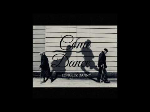 Longlez Danny - Come Dance