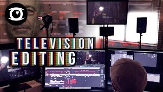 WHAT IT TAKES To Edit Big TV Shows
