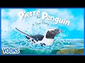 Learn About Penguins for Kids | Pierre the Penguin! | Vooks Narrated Storybooks