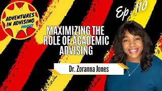 Maximizing the Role of Academic Advising | Dr. Zoranna Jones & Dr. Melinda Anderson