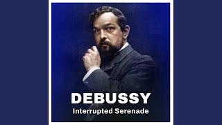 Download lagu Debussy: Interrupted Serenade (Excerpt) mp3