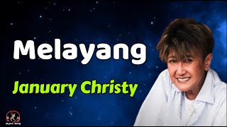 Download lagu January Christy  -  Melayang  (Lirik Lagu) mp3 Download lagu January Christy  -  Melayang  (Lirik Lagu) mp3