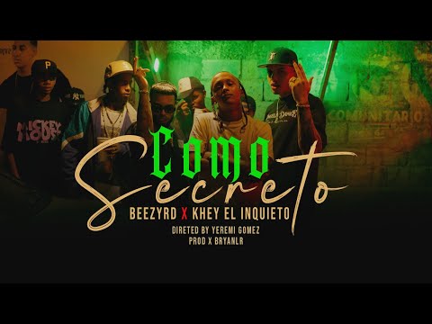 BeezyRd X Khey El Inquieto - Como Secreto (VideoOficial)