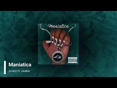 Maniatica (Ft. Jwalker) Prod. Otrocorte
