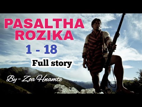 PASALTHA ROZIKA - (1 - 18) A vaiin/ pasaltha thawnthu Full Story