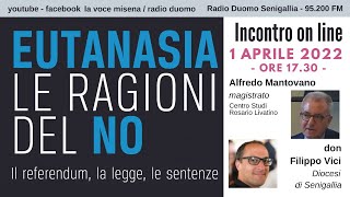 Eutanasia. Le ragioni del no. Discussione con Alfredo Mantovano, magistrato.