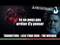 Less Than Zero 💔 - The Weeknd | Traduction & Lyrics 🇫🇷