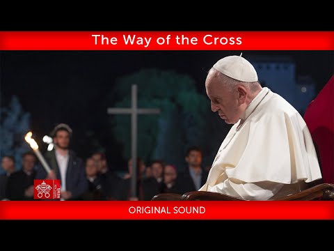April 15 2022 The Way of the Cross Pope Francis