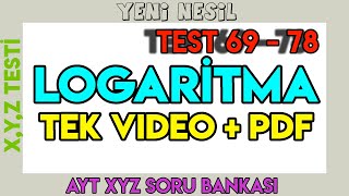 LOGARİTMA  TEST 69 - 78  XYZ TESTİ  +120 SORU  +