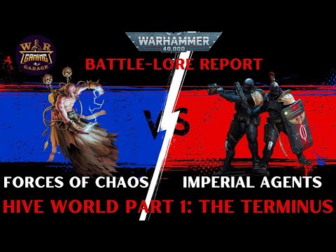 Hive World: Forces of Chaos vs Imperial Agents - 10 Ed - 40K - Battle Lore Report