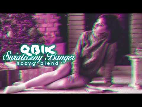 QBIK - Świąteczny Banger [Nożyg Blend]
