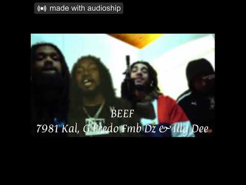 7981 Kal - Beef Ft. Hamma Thang, G Fredo & FMB Dz