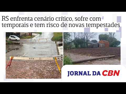 RS enfrenta cenário crítico, sofre com temporais e tem risco de novas tempestades