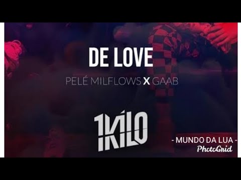 De love (part. Pelé milflows) - gaab 1kilo