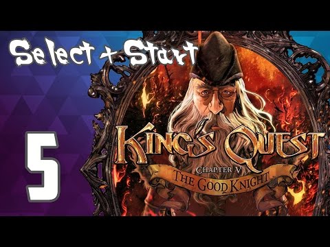 Select + Start - King's Quest: Chapter 5: The Good Knight - Episode 5