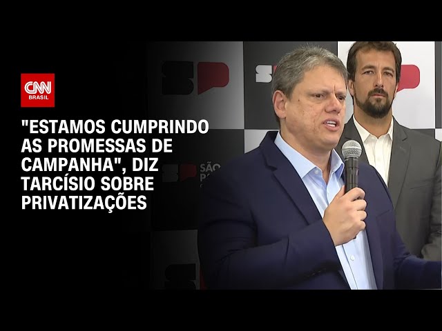 "Estamos cumprindo as promessas de campanha", diz Tarcísio sobre privatizações | CNN NOVO DIA