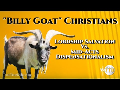 Lordship Salvation vs Mid-Acts Dispensationalism | Rightly Dividing The Word of Truth