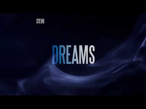 Stevo - Dreams (Official Audio)