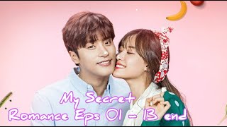 Download lagu [Sub Indo] My Secret Romance Eps. 01 - 13 End [Full Video In Descripsi] mp3