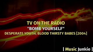 TV On The Radio - Bomb Yourself [Letras en Inglés y Español / English and Spanish Lyrics]