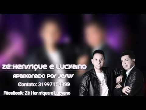 Apaixonado Por Jesus - Zé Henrique e Lucyano