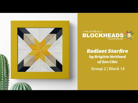 Blockheads 5 - Group 2 | Block 14: Radiant Starfire by Brigitte Heitland of Zen Chic