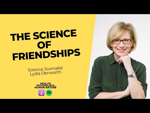 The Science of Friendships - Science Journalist Lydia Denworth