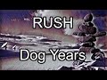 RUSH - Dog Years (Lyric Video)