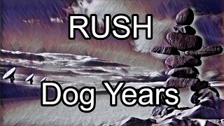 RUSH - Dog Years (Lyric Video)