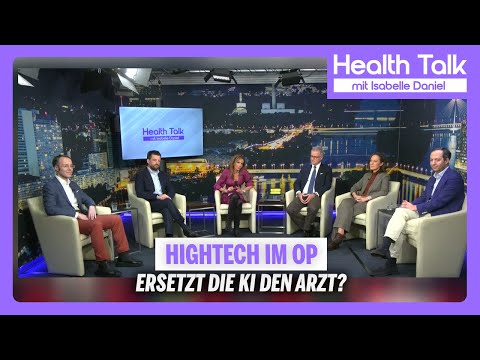 Hightech im OP: Ersetzt die KI den Arzt? | Health Talk mit Isabelle Daniel