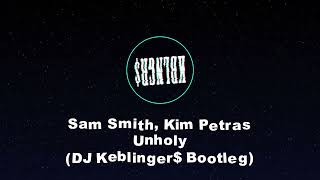 Download lagu Sam Smith, Kim Petras - Unholy (DJ Keblinger$ Bootleg) mp3