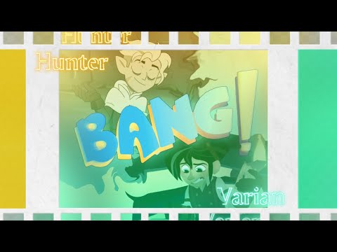 Bang! AMV (Varian & Hunter)