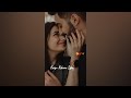 Kaise Kahoon Ishq Hindi 4K Status Video WhatsApp Status Video Wajah Tum Ho