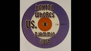 Hoxton Whores Vs Djammin 2004