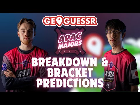 APAC GEOGUESSR MAJOR BREAKDOWN + BRACKET PREDICTIONS! (GeoGuessr World Championship)