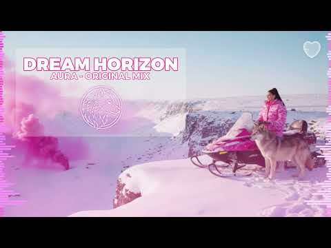 AURA - Dream Horizon (Original Mix) | Wolf Trance Anthem 🐺