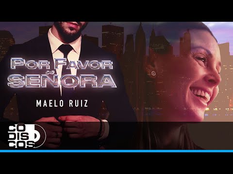 Por Favor Señora, Maelo Ruiz - Vídeo Oficial
