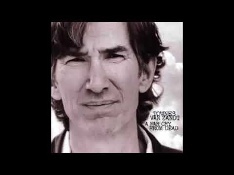 Ain't Leavin' Your Love - Townes Van Zandt